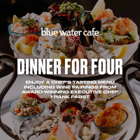 Dinner at Blue Water Cafe -Chef’s Tasting Menu For Four With Wine Pairings